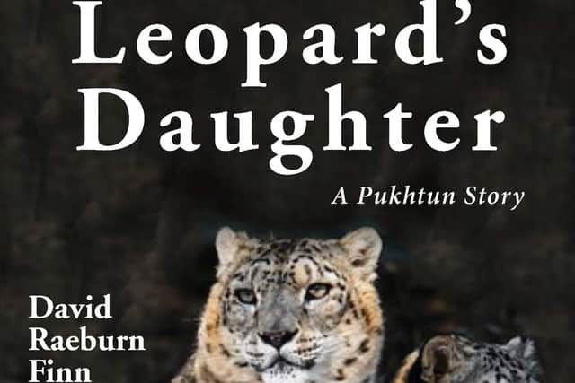 The Leopard’s Daughter: A Pukhtun Story follows in a venerable tradition of anti-war novels that replaces patriotic heroism with sobering realities.