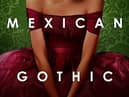 Mexican Gothic