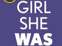 The Girl She Was  by Alafair Burke