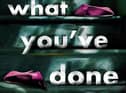 I Know What You’ve Done by Dorothy Koomson: