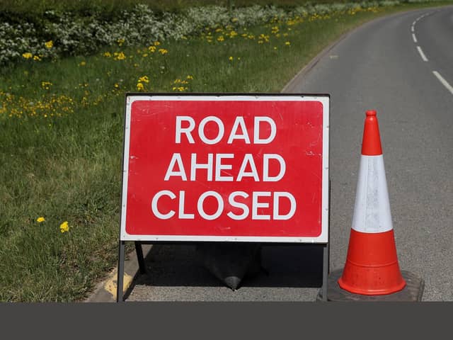 None of the forthcoming road closures is deemed to cause severe delays