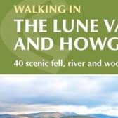 Walking In The Lune Valley and Howgills: 40 scenic fell, river and woodland walks by Dennis and Jan Kelsall