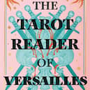 The Tarot Reader of Versailles by Anya Bergman