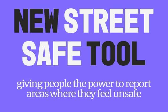 StreetSafe has been introduced as part of the Government’s response to tackling serious violence and violence against women and girls
