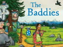 The Baddies by Julia Donaldson and Axel Scheffler