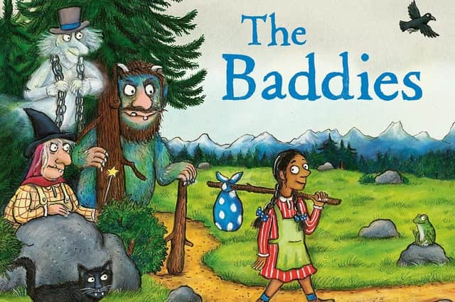 The Baddies by Julia Donaldson and Axel Scheffler