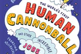 The World's First Human Cannonball: and Other Incredible Jobs!  by Mike Barfield and Franziska Höllbacher