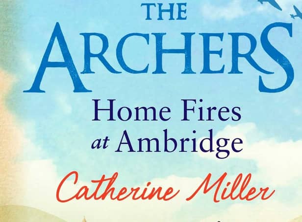 The Archers: Home Fires at Ambridge by Catherine Miller