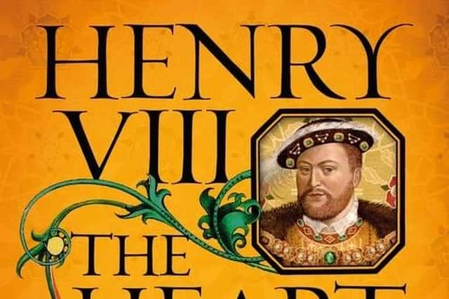 Henry VIII: The Heart and the Crown by Alison Weir