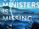 One Of Our Ministers Is Missing  by Alan Johnson