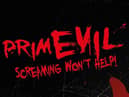Be ready for the most scariest night from PrimEvil!