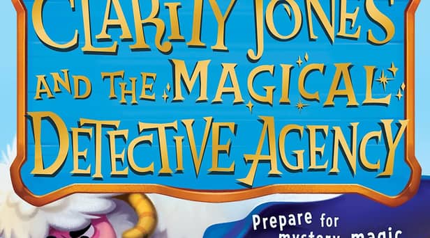 Clarity Jones and the Magical Detective Agency by Chris Smith and Kenneth Anderson