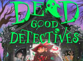 Dead Good Detectives by Jenny McLachlan and Chloe Dominique