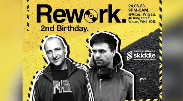 'Rework' celebrates its second birthday at Vibe nightclub in Wigan on Saturday, June 24.