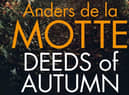 Deeds of Autumn by Anders de la Motte