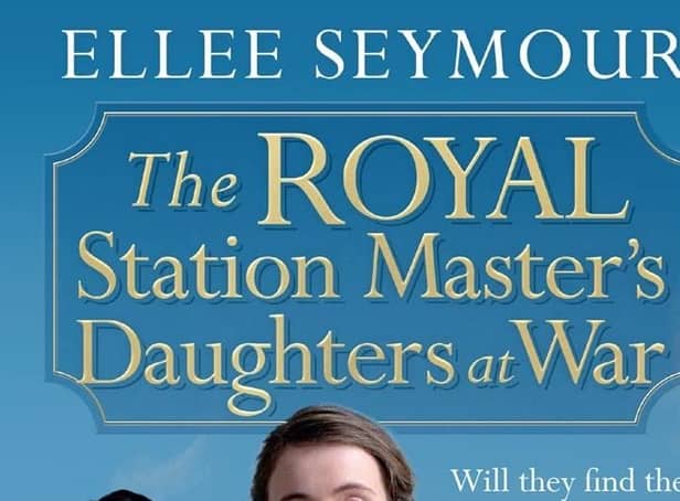 The Royal Station Master’s Daughters at War by Ellee Seymour
