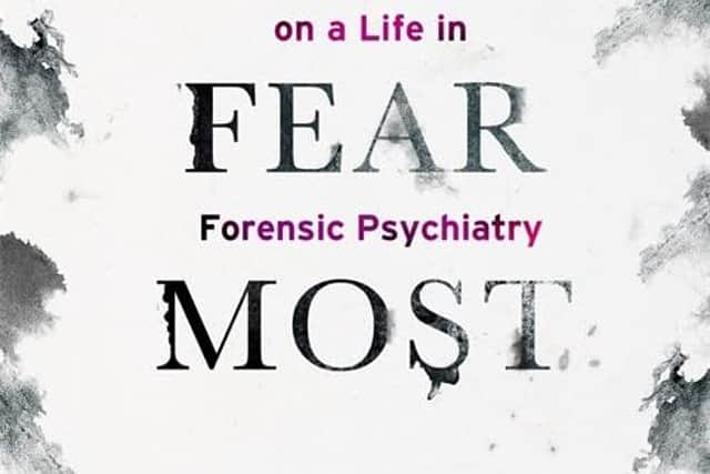 What We Fear Most by Dr Ben Cave