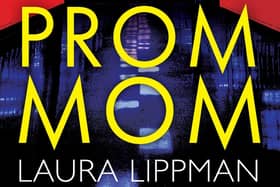 Prom Mom by Laura Lippman: powerful, probing tale of festering secrets, dangerous obsession and deadly desires