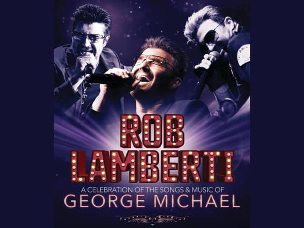 Rob Lamberti - A celebration of the songs and music of George Michael