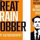 The Great Train Robber: My Autobiography: The Inside Story of Britain’s Most Notorious Heist