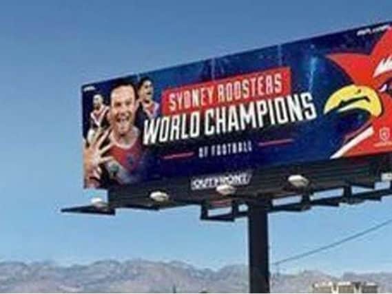 The picture of the billboard declaring Sydney Roosters are the World Champions. Courtesy: The Mole