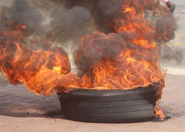 Tyres are being set on fire