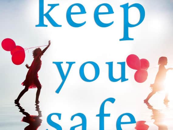 Keep You Safe by Melissa Hill