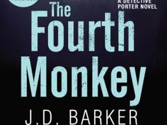 The Fourth Monkey by J. D. Barker
