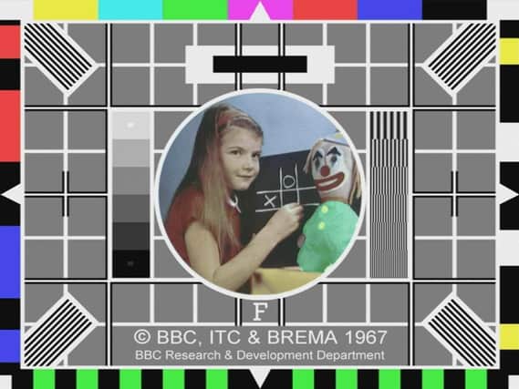 Gone are the days of the test card